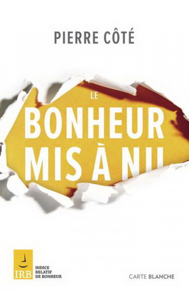 Le bonheur mis à nu